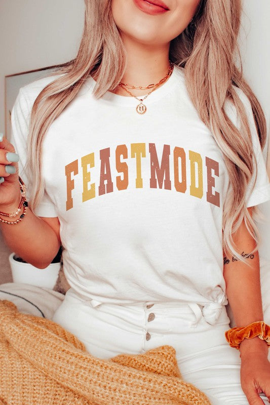 FEAST MODE Graphic Tee