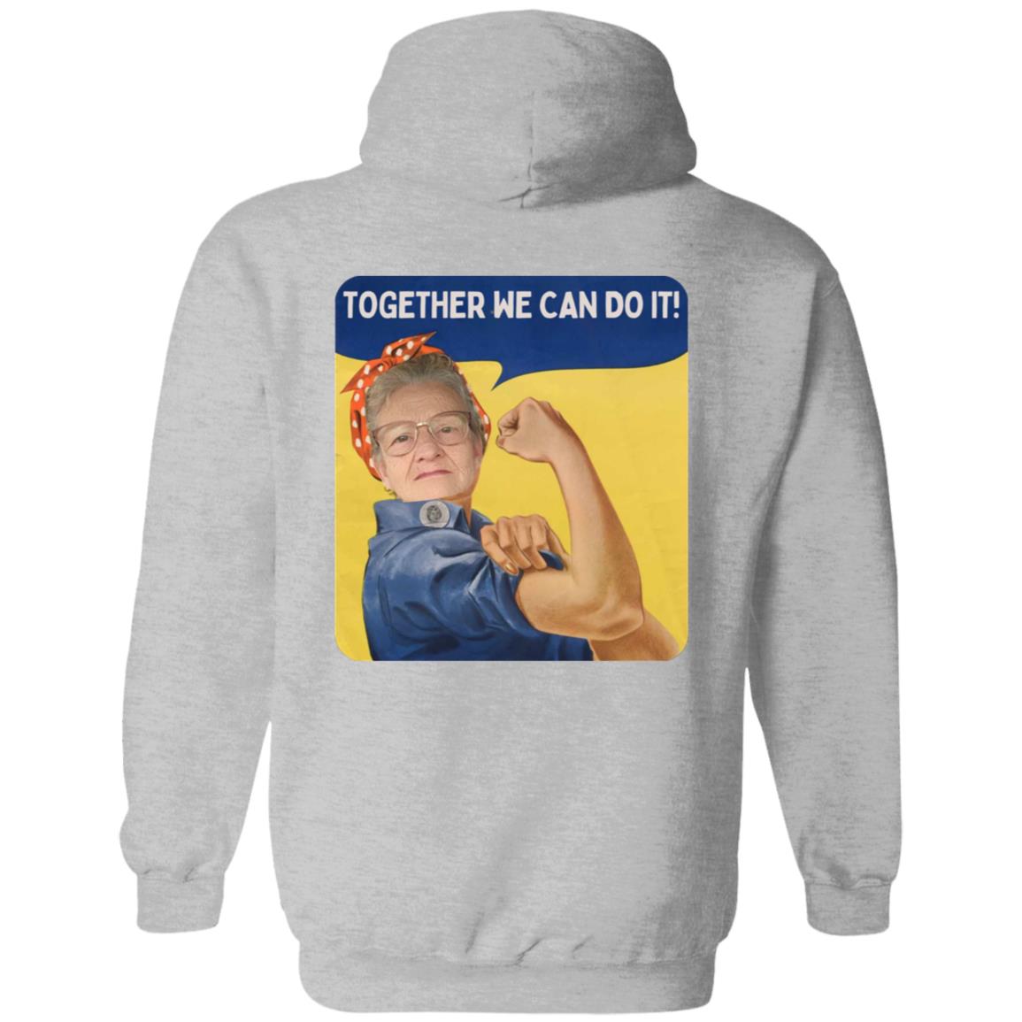 Together We Can Do It! (6) G185 Pullover Hoodie