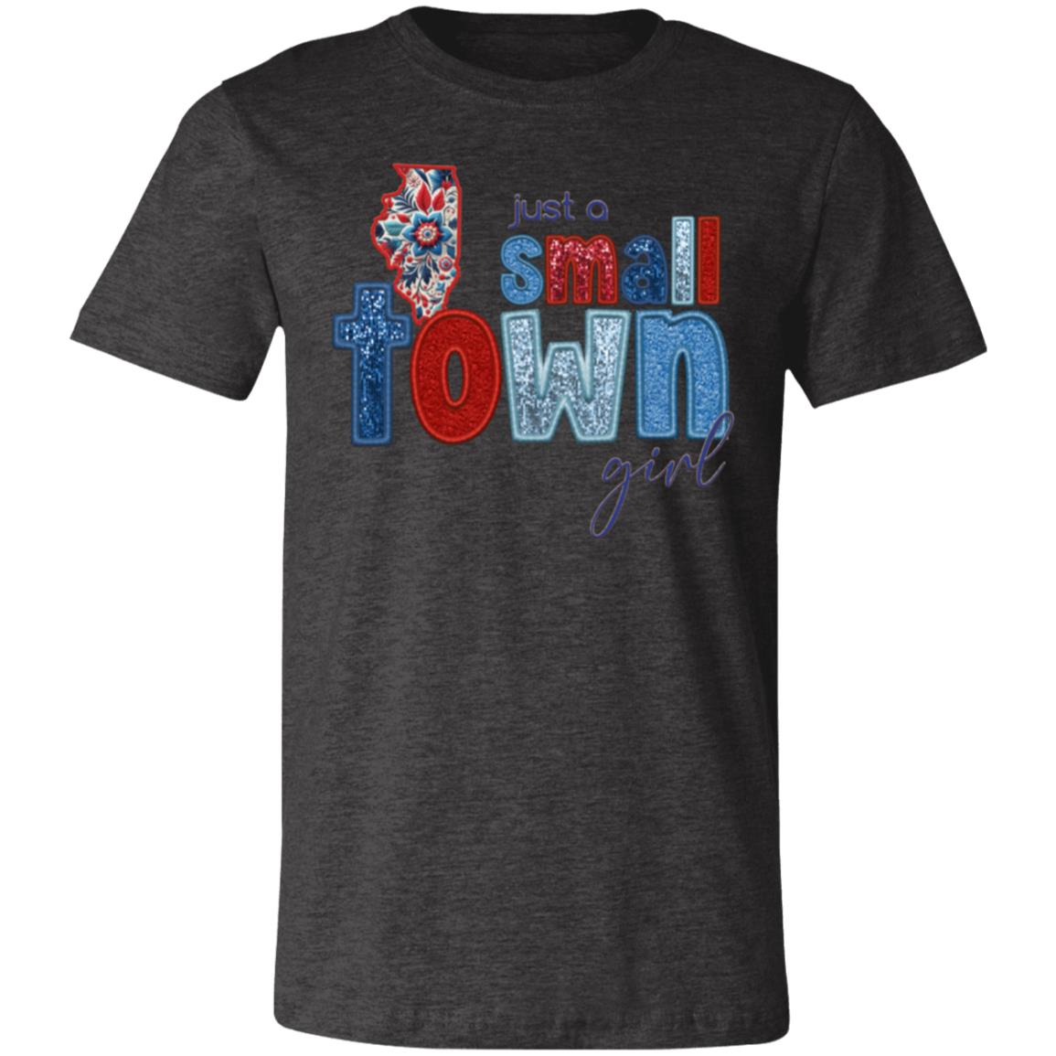 small town girl Bella & Canvas 3001C Unisex Jersey Short-Sleeve T-Shirt