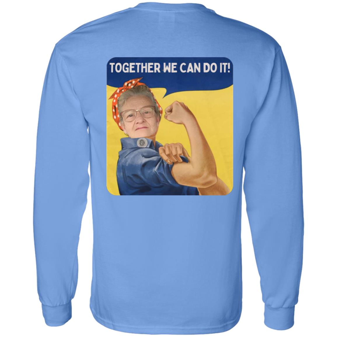 Together We Can Do It! (6) G540 LS T-Shirt 5.3 oz.