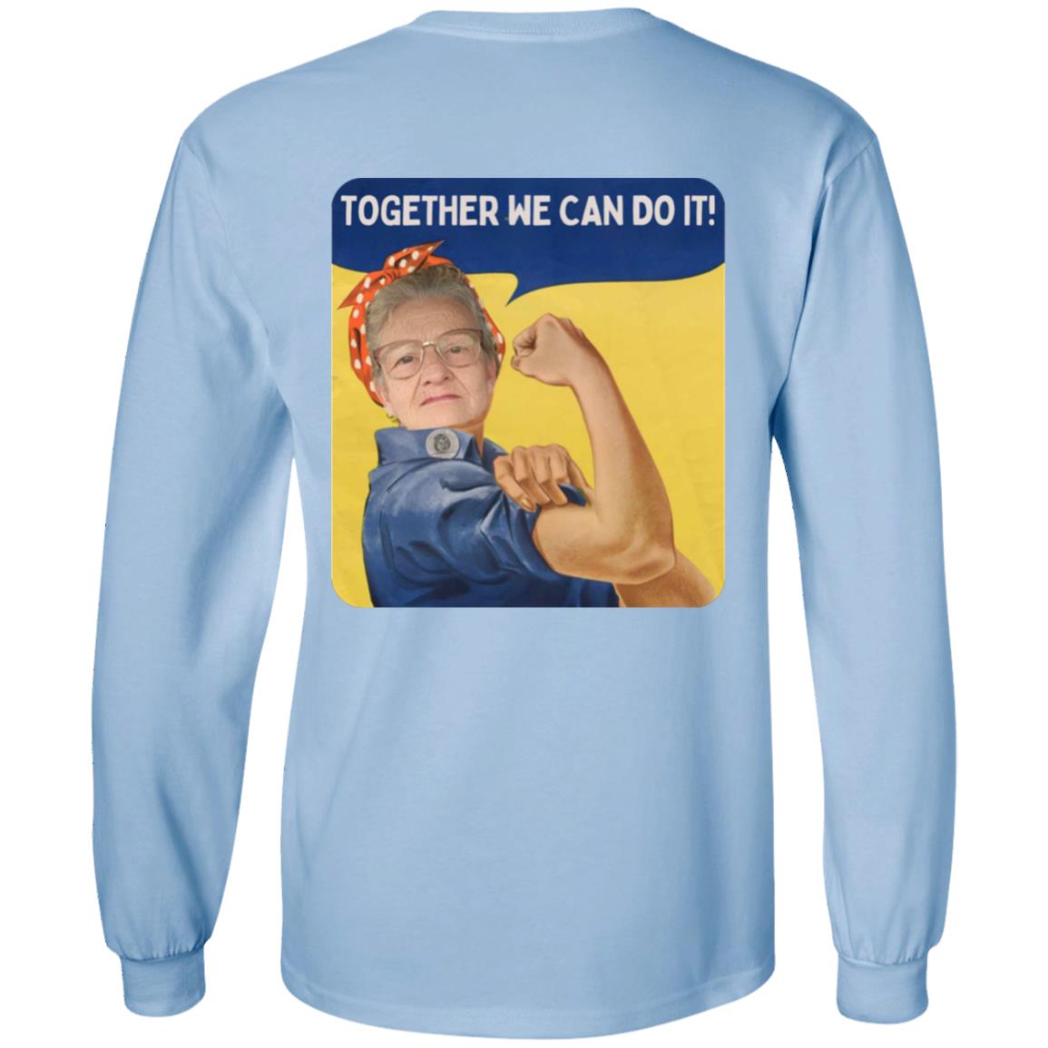 Together We Can Do It! (6) G540 LS T-Shirt 5.3 oz.