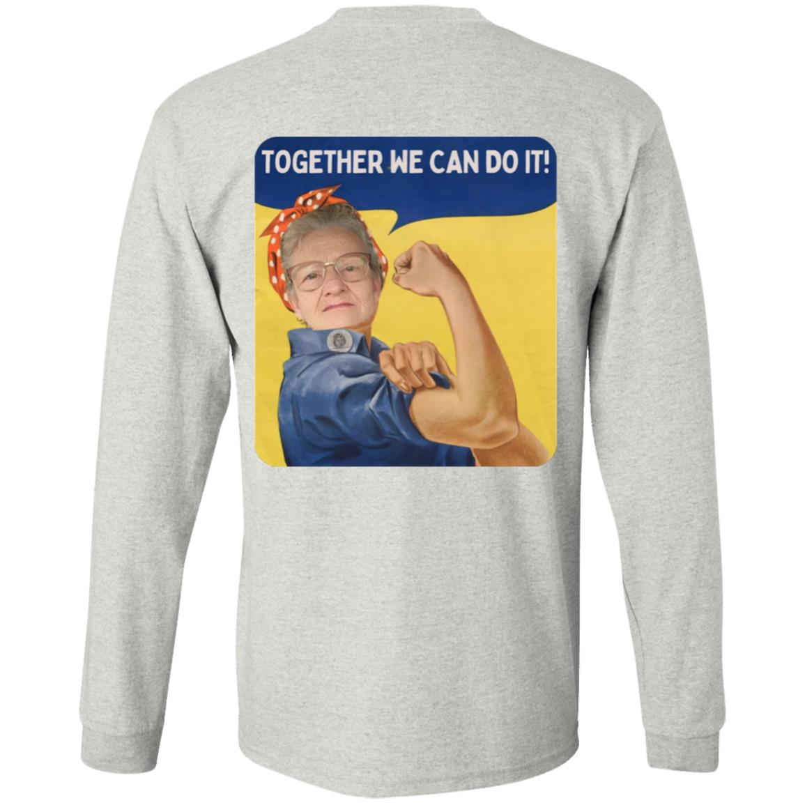 Together We Can Do It! (6) G540 LS T-Shirt 5.3 oz.