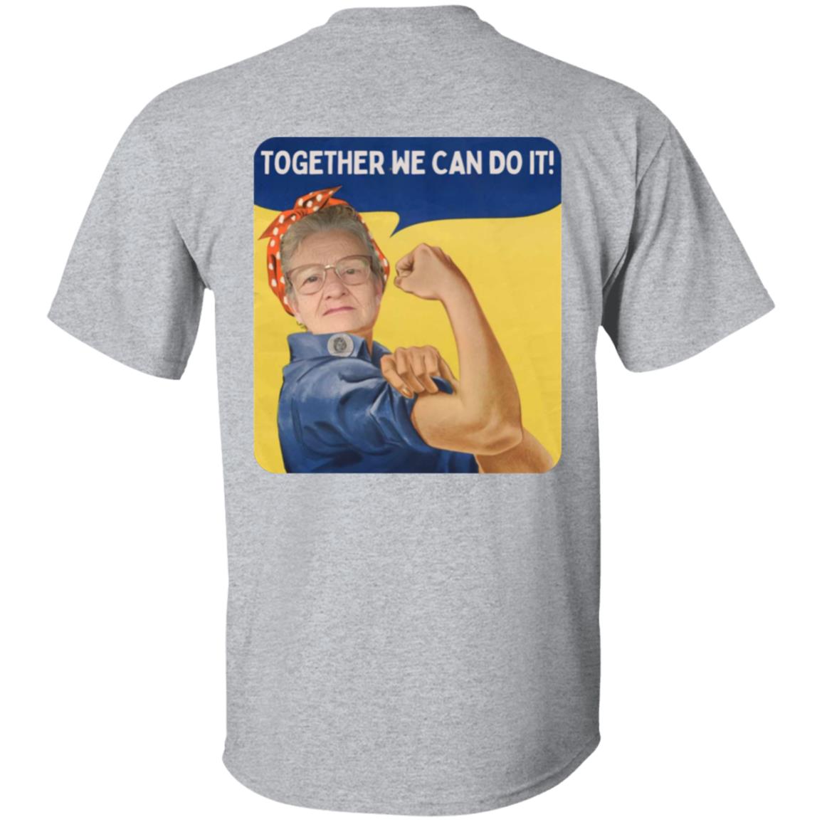 Together We Can Do It! (6) G500 5.3 oz. T-Shirt