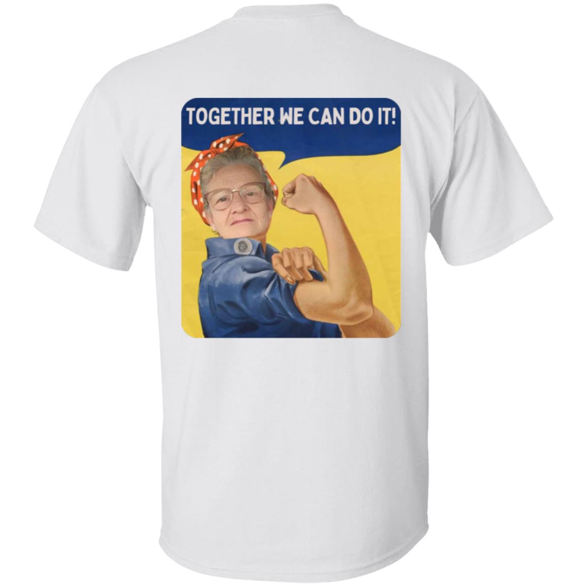 Together We Can Do It! (6) G500 5.3 oz. T-Shirt