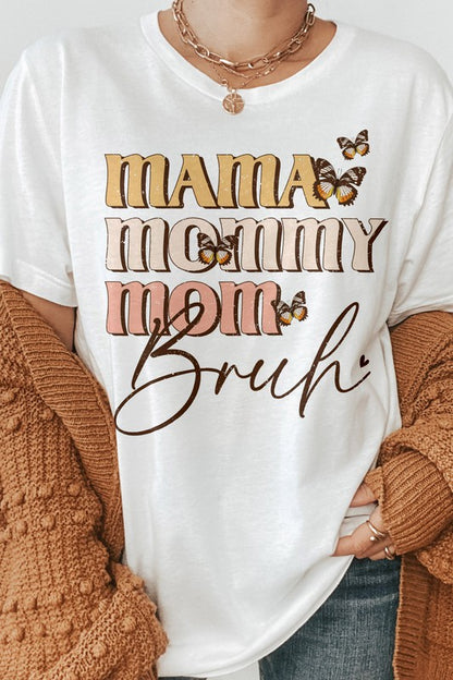 Mama Mommy Mom Bruh, Mother's Day Graphic Tee